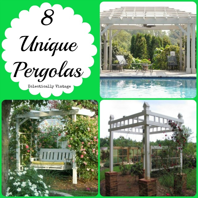 Unique Pergola Ideas - love these creative ideas for shade eclecticallyvintge.com