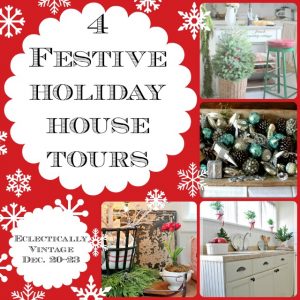 4 Christmas House Tours for Country to Farmhouse to Vintage ...