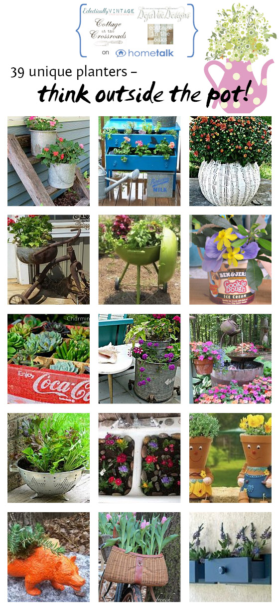 Think Outside the Pot - Creative Planter Ideas kellyelko.com