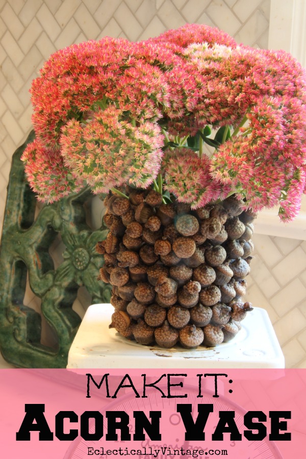 How to make an acorn vase for fall kellyelko.com