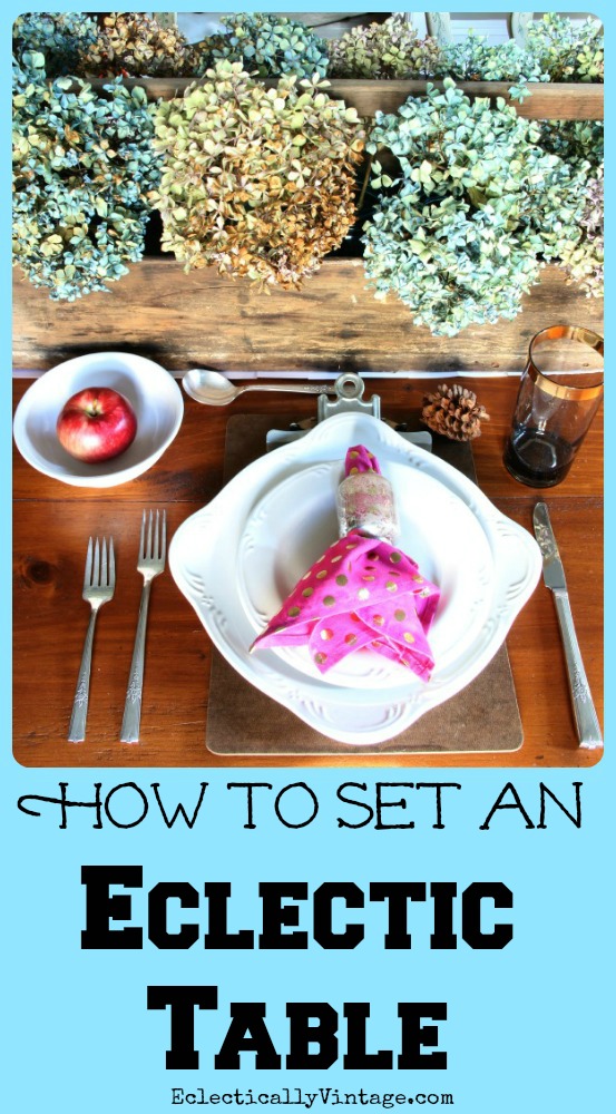 How to Set an Eclectic #Tablescape - great tips and tricks to make your table unique!  kellyelko.com