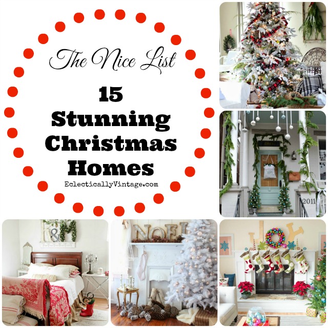 15 Stunning Christmas Homes! Tons of super creative decorating ideas kellyelko.com