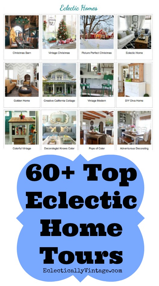 Top Eclectic Home Tours - something for everyone!  kellyelko.com