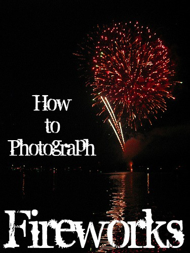 How to photograph fireworks kellyelko.com