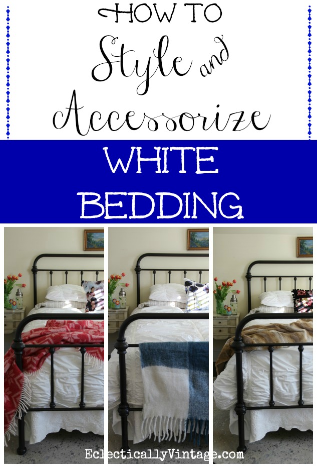 How to Style White Bedding - endless possibilities kellyelko.com