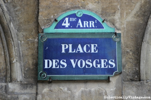 Place des Vosges - love the street signs in Paris kellyelko.com